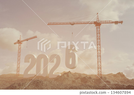 Construction cranes assembling large 3D numbers 2026 on a dirt landscape under a cloudy sky. Concept of building the future, progress, and development for the new year. New Year 2026, concept idea 134607894