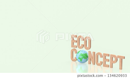 Eco Concept with Green Earth Globe and Wooden Typography for Sustainability 3d render. Eco Concept with Green Earth Globe and Wooden Typography for Sustainability 3d render. 134620933