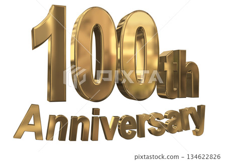 3DCG text "100th Anniversary/100th Anniversary Mark Sparkle" 3DCG text "100th Anniversary/100th Anniversary Mark Sparkle" 134622826