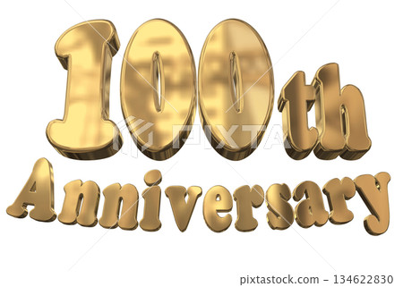 3DCG文字“100週年紀念/100週年紀念標誌閃耀” 3DCG文字“100週年紀念/100週年紀念標誌閃耀” 134622830