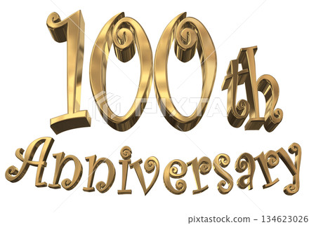 3DCG text "100th Anniversary/100th Anniversary Mark Sparkle" 134623026