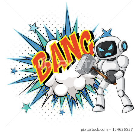 Cartoon Robot Smashing With Hammer and Comic Bang Effect Cartoon Robot Smashing With Hammer and Comic Bang Effect 134626537