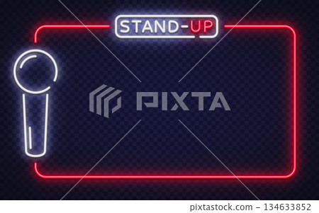 Neon vector frame with microphone icon and stand up sign. Perfect for comedy shows, event posters, and nightclub announcements. 134633852