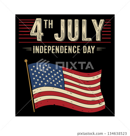 Independence Day 4th July American Flag Celebration United States National Holiday Vector Illustration Independence Day 4th July American Flag Celebration United States National Holiday Vector Illustration 134638523