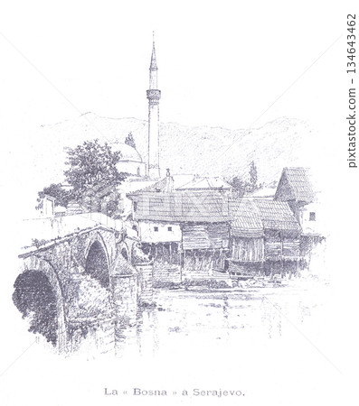 Historic Bosnian Town Scene in Sarajevo With Bridge, Minaret, and Traditional Houses 134643462