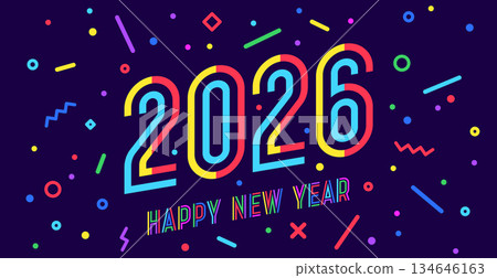 2026, Happy New Year. Greeting card, Happy New Year 2026, colorful numbering design. Geometric bright style, numbers 2026 on dark background, Happy New Year or Merry Christmas. Vector Illustration 2026, Happy New Year. Greeting card, Happy New Year 2026, colorful numbering design. Geometric bright style, numbers 2026 on dark background, Happy New Year or Merry Christmas. Vector Illustration 134646163