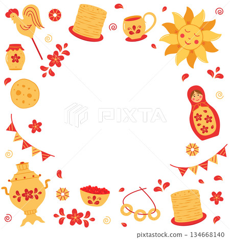 Frame Maslenitsa or Shrovetide traditional holiday marking the end of winter. Vector doodle illustration of pancakes, samovar, matryoshka, sun, cockerel. 134668140