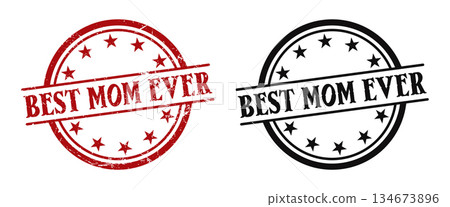 Best Mom Ever Grunge Rubber Stamp Illustration Set with Stars, Red and Black Circular Vintage Ink Badge, Distressed Typography Design for Mothers Day Cards Gifts Prints Best Mom Ever Grunge Rubber Stamp Illustration Set with Stars, Red and Black Circular Vintage Ink Badge, Distressed Typography Design for Mothers Day Cards Gifts Prints 134673896