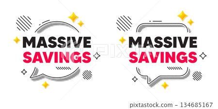Massive savings chat speech bubble. Social media concept. Massive savings tag. Special offer price sign. Advertising discounts symbol. 3d flare stars chat bubble. Vector Massive savings chat speech bubble. Social media concept. Massive savings tag. Special offer price sign. Advertising discounts symbol. 3d flare stars chat bubble. Vector 134685167