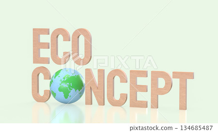 Eco Concept with Green Earth Globe and Wooden Typography for Sustainability 3d render. 134685487