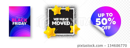 We have moved photo frame 3d stars. Discount sticker banner. We have moved. Move new address sign. Place relocate symbol. Black friday poster. Promo background. Vector 134686770