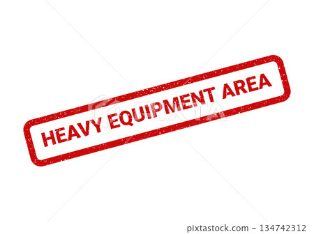 Warning sign style stamp indicating a designated heavy equipment area on industrial construction sites 134742312