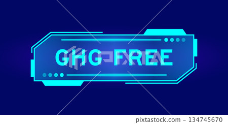 Futuristic hud banner that have word GHG (Abbreviation of greenhouse gas) free on user interface screen on blue background 134745670