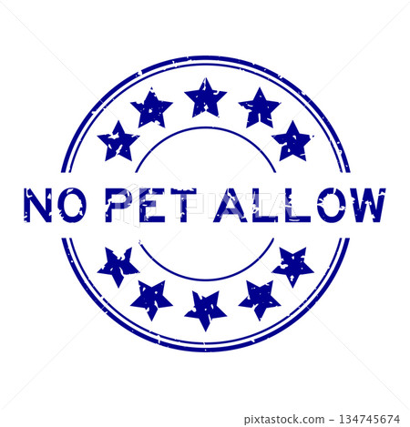 Grunge blue no pet allow word with star icon round rubber seal stamp on white background 134745674