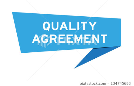 Blue color speech banner with word quality agreement on white background 134745693