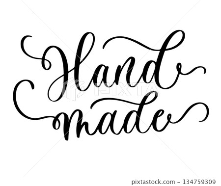 Hand Made lettering in elegant cursive script with decorative flourishes Hand Made lettering in elegant cursive script with decorative flourishes 134759309