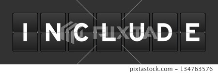 Black color analog flip board with word include on gray background 134763576