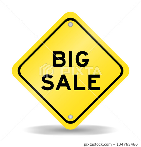 Yellow color transportation sign with word big sale on white background Yellow color transportation sign with word big sale on white background 134765460