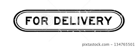 Grunge black for delivery word rubber seal stamp on white background Grunge black for delivery word rubber seal stamp on white background 134765501