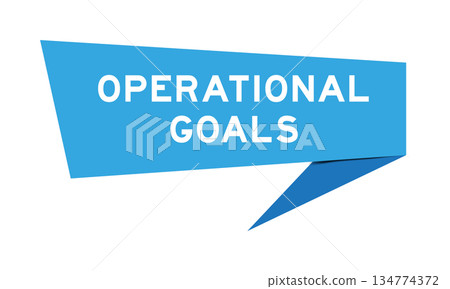 Blue color speech banner with word operational goals on white background 134774372