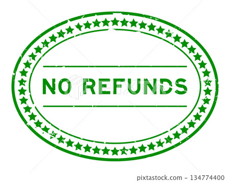 Grunge green no refunds word oval rubber seal stamp on white background 134774400