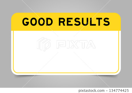 Label banner that have yellow headline with word good results and white copy space, on gray background 134774425