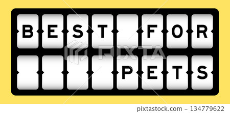 Black color in word best for pets on slot banner with yellow color background Black color in word best for pets on slot banner with yellow color background 134779622