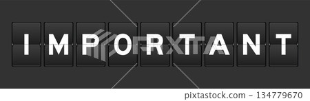 Black color analog flip board with word important on gray background Black color analog flip board with word important on gray background 134779670