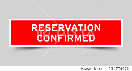 Red color square shape sticker label with word reservation confirmed on gray background Red color square shape sticker label with word reservation confirmed on gray background 134779676