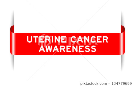 Red color inserted label banner with word uterine cancer awareness on white background 134779699