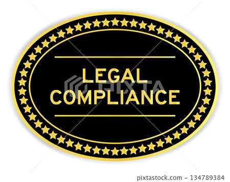 Black and gold color oval label sticker with word legal complliance on white background 134789384