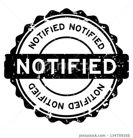 Grunge black notified word round rubber seal stamp on white background 134789388