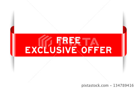 Red color inserted label banner with word free exclusive offer on white background Red color inserted label banner with word free exclusive offer on white background 134789416