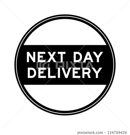 Black color round seal sticker in word next day delivery on white background Black color round seal sticker in word next day delivery on white background 134789426