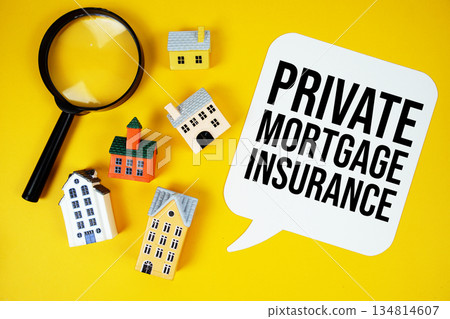 PMI Private Mortgage Insurance text with house models and magnifying glass on yellow background PMI Private Mortgage Insurance text with house models and magnifying glass on yellow background 134814607