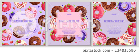 A set of colorful backgrounds with delicious donuts. The concept of confectionery, baking, cooking. Vector illustration for the design of posters, flyers, postcards and invitations 134833590