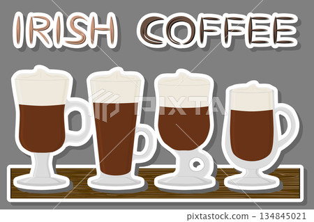 Illustration on theme for cream cocktail Irish coffee in glass cup with foam Illustration on theme for cream cocktail Irish coffee in glass cup with foam 134845021