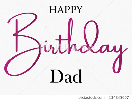 Happy Birthday Dad greeting card with elegant pink calligraphy font 134845697
