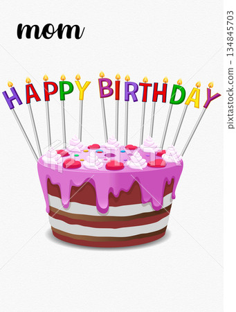 Colorful Birthday Cake with Candles for Mom celebration event illustration 134845703