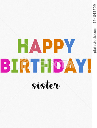 Colorful Happy Birthday Sister greeting card celebration for special occasion 134845709
