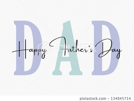 Happy Fathers Day Celebration with Dad text and light pastel colors Happy Fathers Day Celebration with Dad text and light pastel colors 134845714