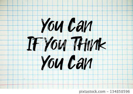 You Can If You Think You Can text written on white notebook sheet with grid 134858596