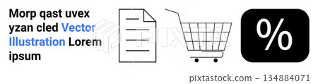 E-commerce, retail, online shopping, business analytics, finance tracking, discounts. A document, shopping cart and percentage sign in a minimal design. E-commerce and retail concept E-commerce, retail, online shopping, business analytics, finance tracking, discounts. A document, shopping cart and percentage sign in a minimal design. E-commerce and retail concept 134884071