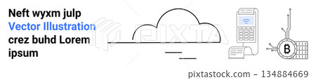 Cloud technology, cryptocurrency transactions, financial payments, digital wallets, fintech, blockchain solutions. Minimal line art showing a cloud, blockchain and a payment terminal. Cloud Cloud technology, cryptocurrency transactions, financial payments, digital wallets, fintech, blockchain solutions. Minimal line art showing a cloud, blockchain and a payment terminal. Cloud 134884669