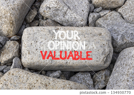 Your opinion valuable symbol. Concept words Your opinion valuable on beautiful grey stone. Beautiful grey stones background. Business your opinion valuable concept. Copy space. 134930770