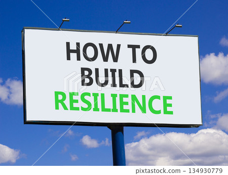 How to build resilience symbol. Concept words How to build resilience on beautiful big white billboard. Beautiful blue sky background. Business how to build resilience concept. Copy space. 134930779
