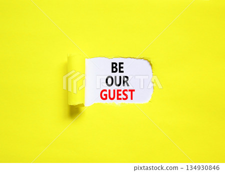 Be our guest symbol. Concept words Be our guest on beautiful white paper. Beautiful yellow paper background. Business and be our guest concept. Copy space. 134930846