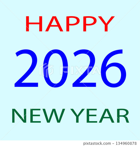 Happy 2026 Vector. New Year text. Blue number twenty six. Light blue background. Happy 2026 Vector. New Year text. Blue number twenty six. Light blue background. 134960878