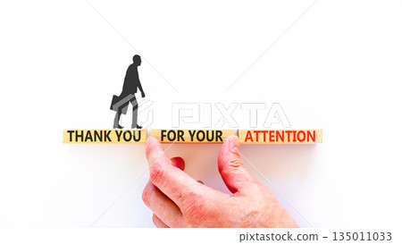 Thank you for your attention symbol. Concept words Thank you for your attention on beautiful wooden blocks. Beautiful white background. Business thank you for your attention concept. Copy space. 135011033