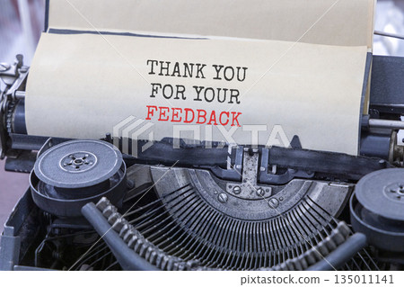 Thank you for your feedback symbol. Concept words Thank you for your feedback typed on old retro typewriter. Beautiful white background. Business thank you for your feedback concept. Copy space. 135011141
